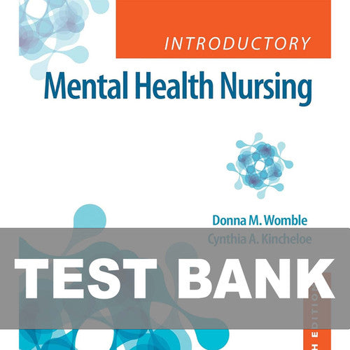 Introductory Mental Health Nursing 4th Edition Test Bank