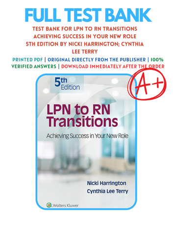 LPN to RN Transitions Achieving Success in your New Role 5th Edition Test Bank