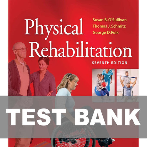Physical Rehabilitation 7th Edition Test Bank