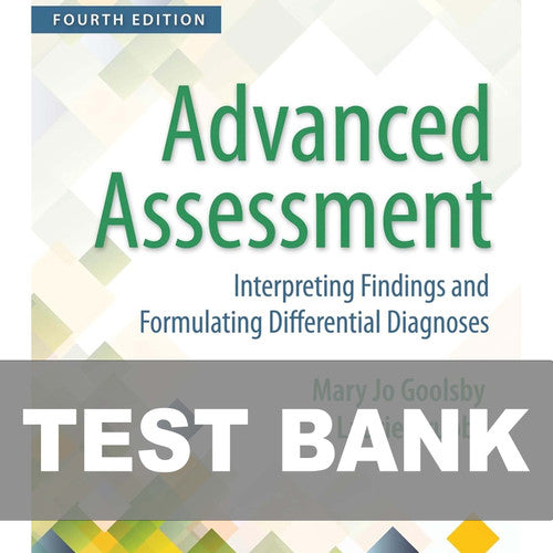 Advanced Assessment Interpreting Findings 4th Edition TEST BANK
