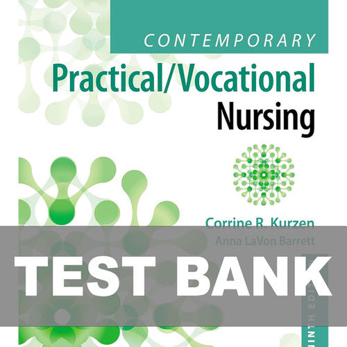 Contemporary Practical Vocational Nursing 9th Edition Test Bank
