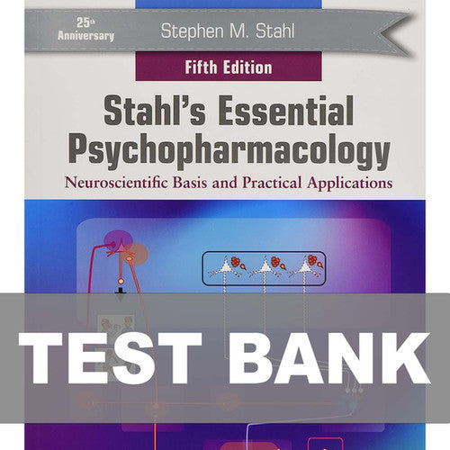 Stahl's Essential Psychopharmacology 5th Edition TEST BANK 9781108971638