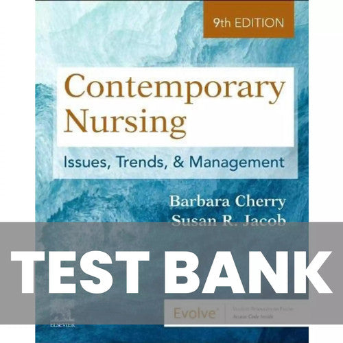 Contemporary Nursing Issues Trends And Management 9th Edition TEST BANK