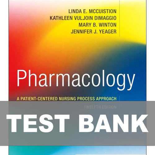 Pharmacology A Patient Centered Nursing Process Approach 12th Edition Test Bank