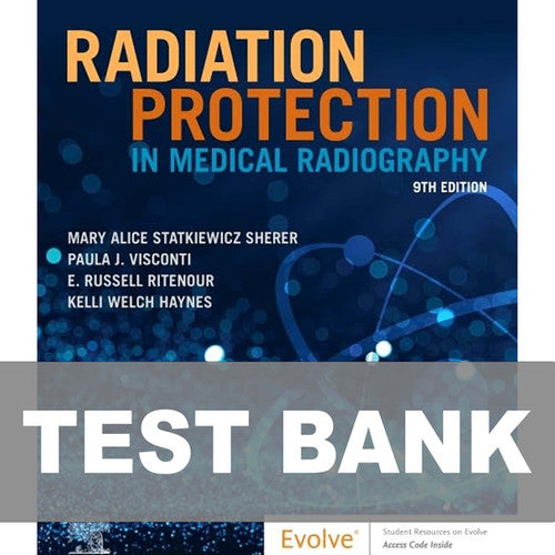 Radiation Protection in Medical Radiography 9th Edition TEST BANK