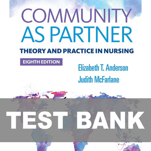 Community as Partner Theory and Practice in Nursing 8th Edition TEST BANK