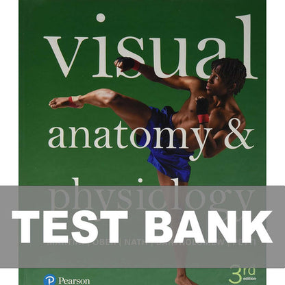 Visual Anatomy & Physiology 3rd Edition by Frederic Martini Test Bank