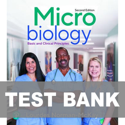 Microbiology Basic and Clinical Principles 2nd Edition TEST BANK