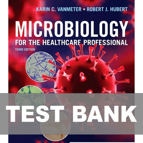 Microbiology for the Healthcare Professional 3rd Edition TEST BANK