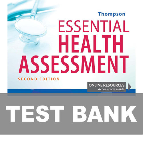 Essential Health Assessment 2nd Edition TEST BANK 9781719642323