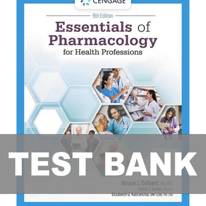 Essentials of Pharmacology for Health Professions 9th Edition Colbert Test Bank
