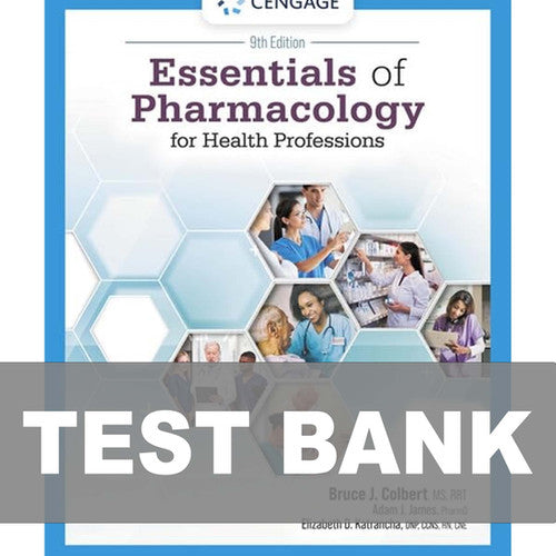 Essentials of Pharmacology for Health Professions 9th Edition Colbert Test Bank