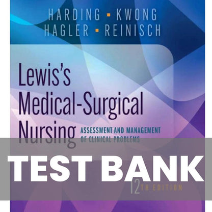Lewis's Medical Surgical Nursing 12th Edition TEST BANK