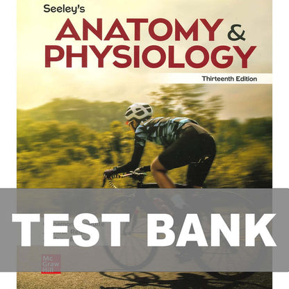 Seeley's Anatomy & Physiology 13th Edition Cinnamon TEST BANK