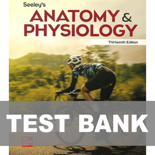 Seeley's Anatomy & Physiology 13th Edition Cinnamon TEST BANK