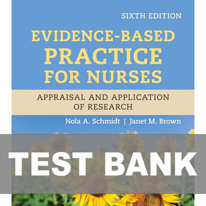 Evidence Based Practice for Nurses 6th Edition TEST BANK 9781284296532