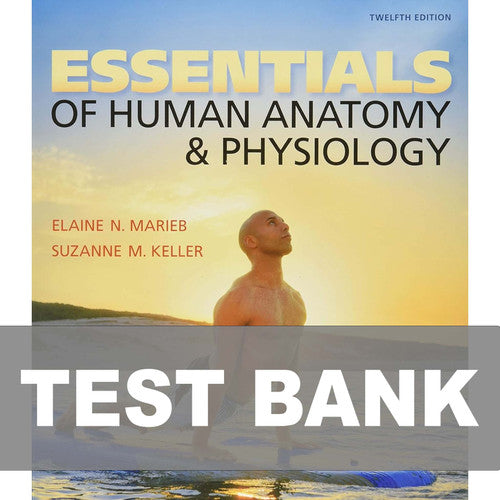 Essentials of Human Anatomy & Physiology 12th Edition TEST BANK