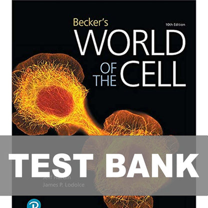 Becker's World of the Cell 10th Edition TEST BANK