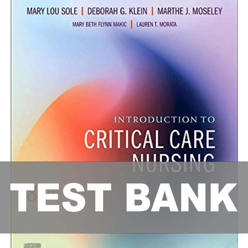 Introduction to Critical Care Nursing 8th Edition TEST BANK
