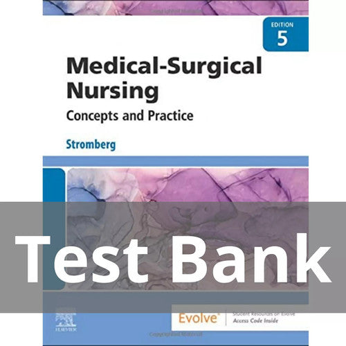 Medical Surgical Nursing Concepts and Practice 5th Edition Stromberg TEST BANK