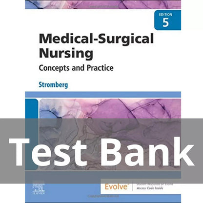 Medical Surgical Nursing Concepts and Practice 5th Edition Stromberg TEST BANK