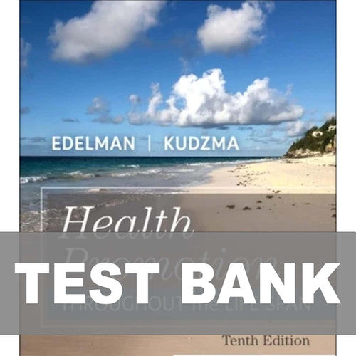 Health Promotion Throughout the Life Span 10th Edition TEST BANK