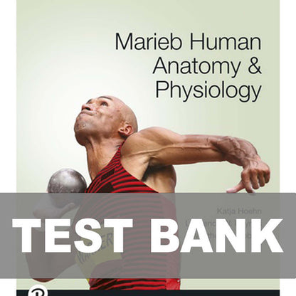 Marieb Human Anatomy and Physiology 12th Edition TEST BANK
