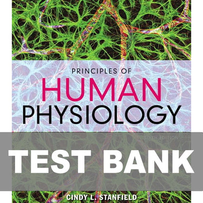 Principles of Human Physiology 6th Edition TEST BANK