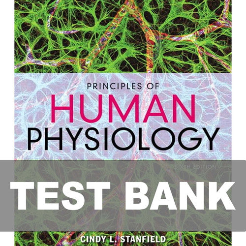 Principles of Human Physiology 6th Edition TEST BANK