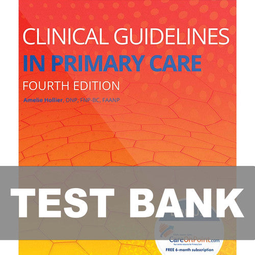 Clinical Guidelines in Primary Care 4th Edition TEST BANK