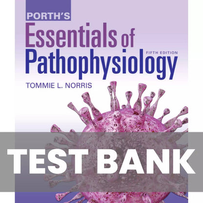Porth’s Essentials of Pathophysiology 5th Edition TEST BANK