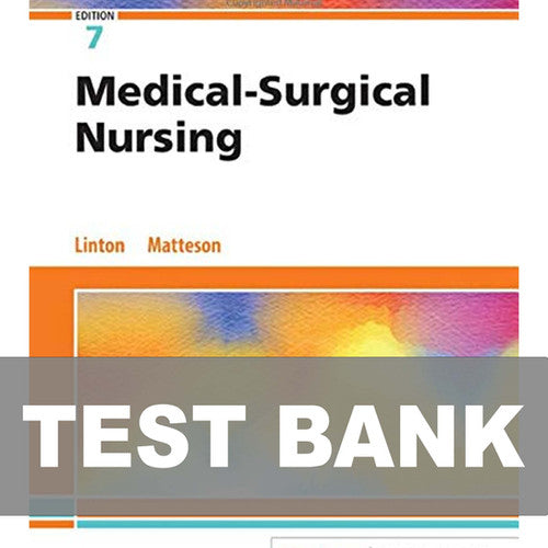 Medical Surgical Nursing 7th Edition Linton TEST BANK