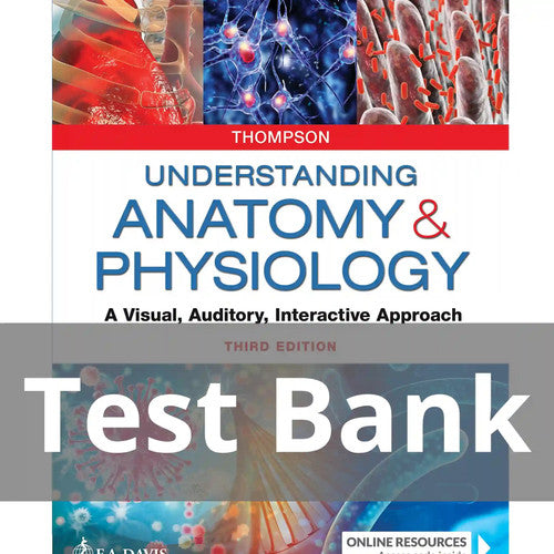 Understanding Anatomy & Physiology 3rd Edition Thompson TEST BANK