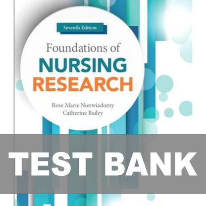 Foundations of Nursing Research 7th Edition TEST BANK