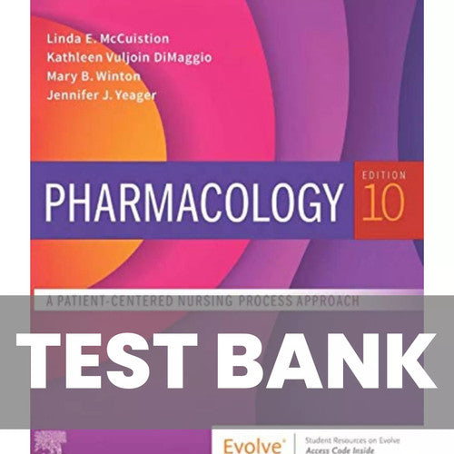 Pharmacology A Patient-Centered Nursing Process Approach 10e TEST BANK