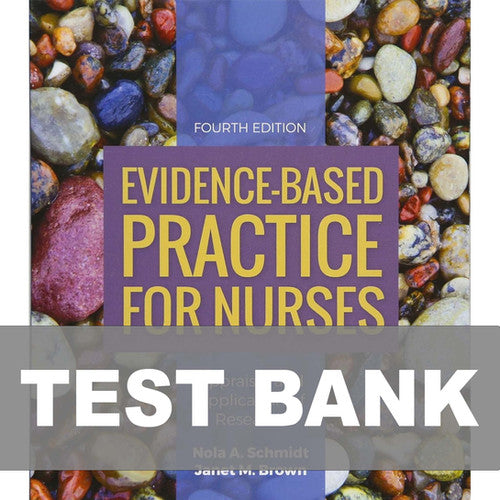 Evidence-Based Practice for Nurses 4th Edition TEST BANK