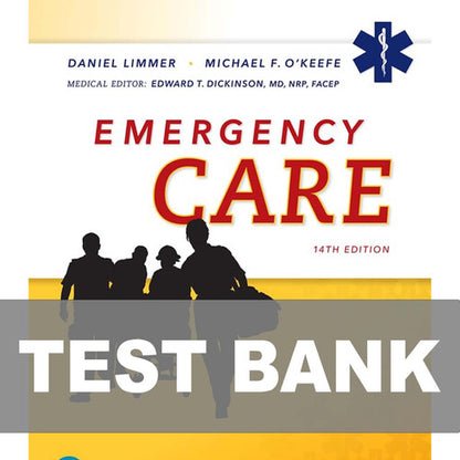 Emergency Care 14th Edition Daniel Limmer TEST BANK