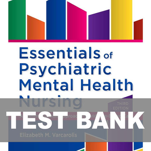 Essentials of Psychiatric Mental Health Nursing 3rd Edition Varcarolis TEST BANK