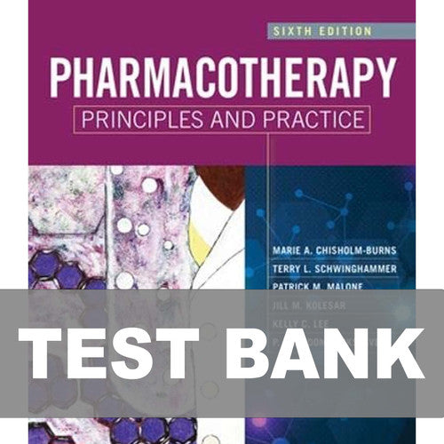 Pharmacotherapy Principles and Practice 6th Edition TEST BANK