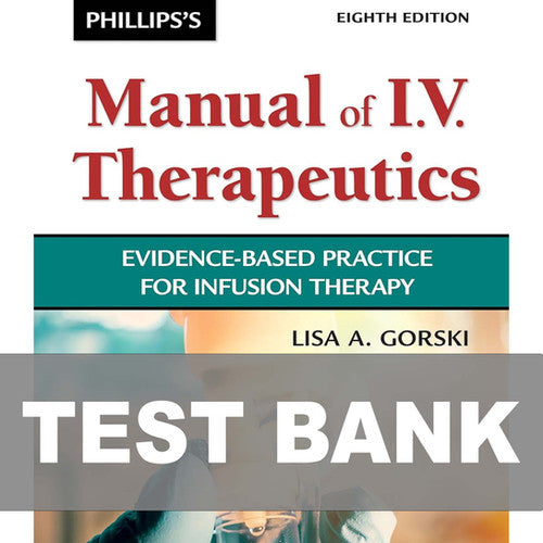 Phillips's Manual of I.V. Therapeutics 8th Edition TEST BANK