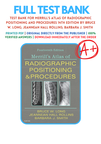 Merrill's Atlas of Radiographic Positioning and Procedures 14e Test Bank