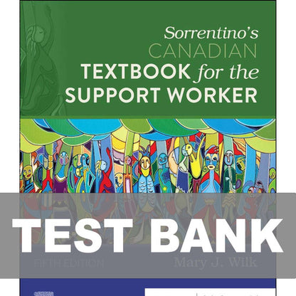 Sorrentinos Canadian Textbook for the Support Worker 5th Edition TEST BANK