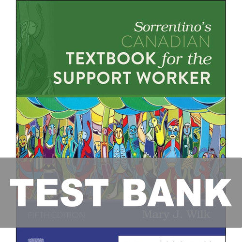 Sorrentinos Canadian Textbook for the Support Worker 5th Edition TEST BANK