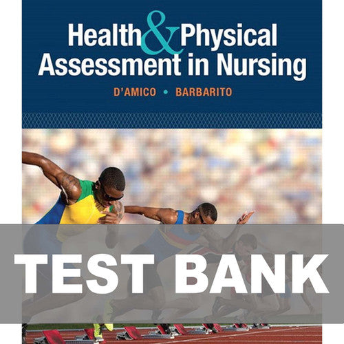 Health and Physical Assessment in Nursing 3rd Edition TEST BANK