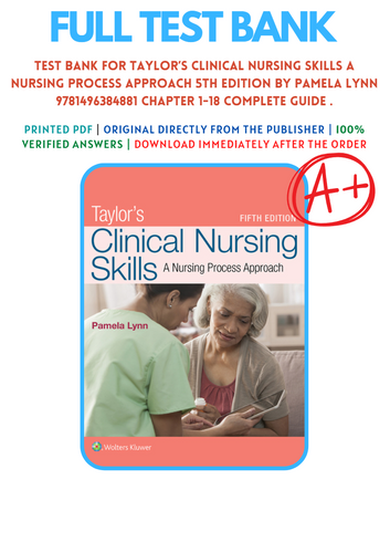 Taylor's Clinical Nursing Skills A Nursing Process Approach 5th Edition TestBank
