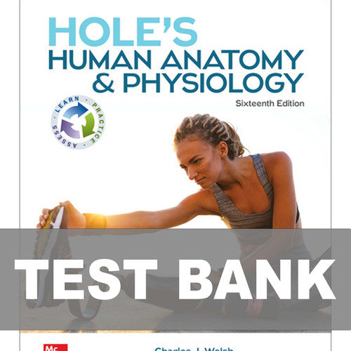 Holes Human Anatomy and Physiology 16th Edition TEST BANK