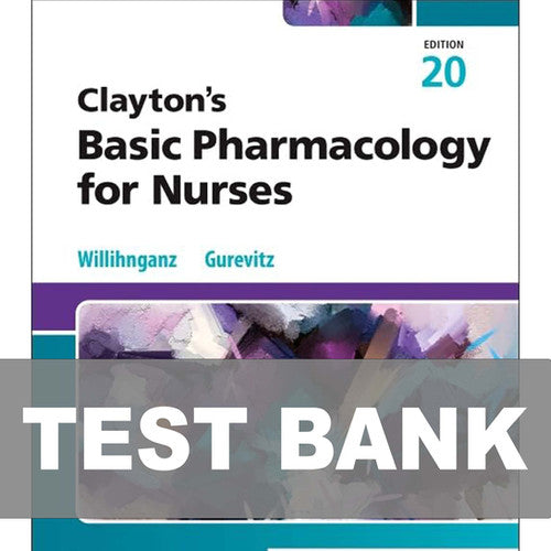 Clayton’s Basic Pharmacology for Nurses 20th Edition Test Bank