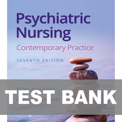 Psychiatric Nursing Contemporary Practice 7th Edition TEST BANK