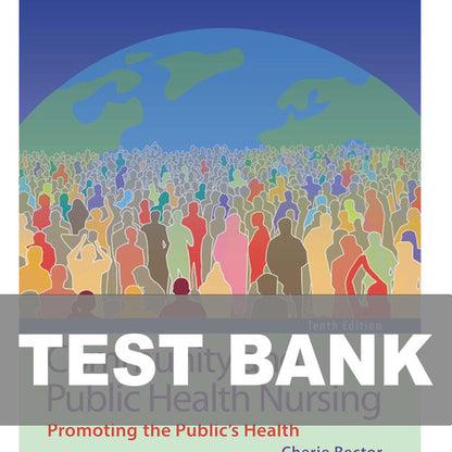 Community and Public Health Nursing 10th Edition Rector Test Bank
