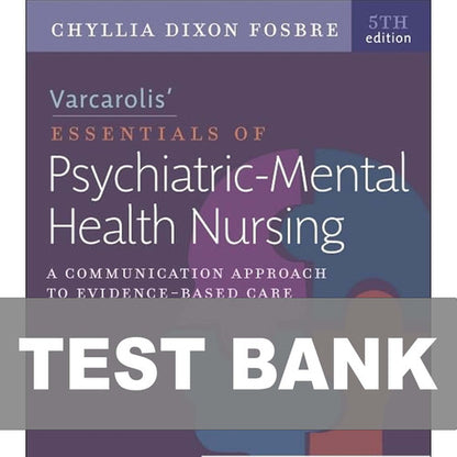 Varcarolis' Essentials of Psychiatric Mental Health Nursing 5th Edition TB